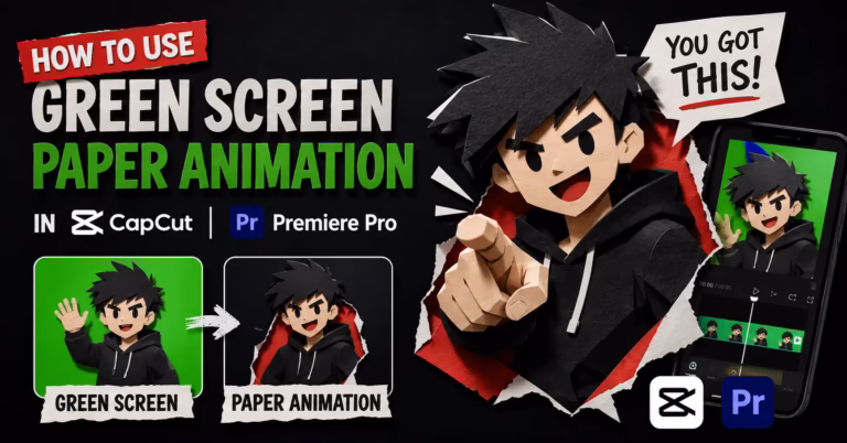 How to Use Green Screen Paper Animation in CapCut and Premiere Pro 6 Green Screen Paper Animation